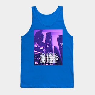 reality is a nightmare.jpg Tank Top